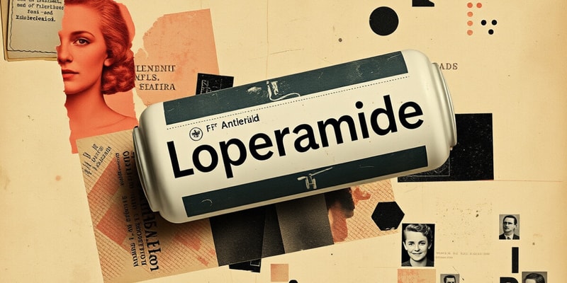 Antidiarrheal Drugs: Loperamide Overview